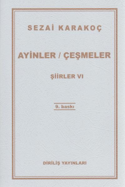 Şiirler-VI: Ayinler-Çeşmeler %17 indirimli Sezai Karakoç