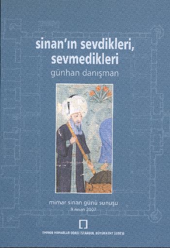 Sinanın Sevdikleri, Sevmedikleri