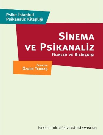 Sinema ve Psikanaliz Filmler ve Bilinçdışı