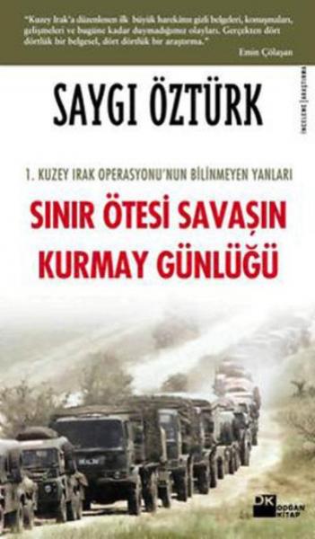 Sınır Ötesi Savaşın Kurmay Günlüğü %17 indirimli Saygı Öztürk