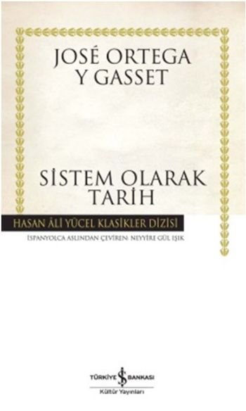 Sistemli Olarak Tarih (Ciltli) %30 indirimli Jose Ortega Y Gasset