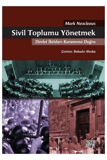 Sivil Toplumu Yönetmek Devlet İktidarı Kuramına Doğru