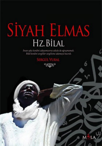 Siyah Elmas - Hz. Bilal