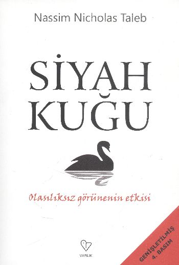 Siyah Kuğu-Olasılıksız Görünenin Etkisi