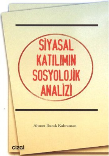 Siyasal Katılımın Sosyolojik Analizi