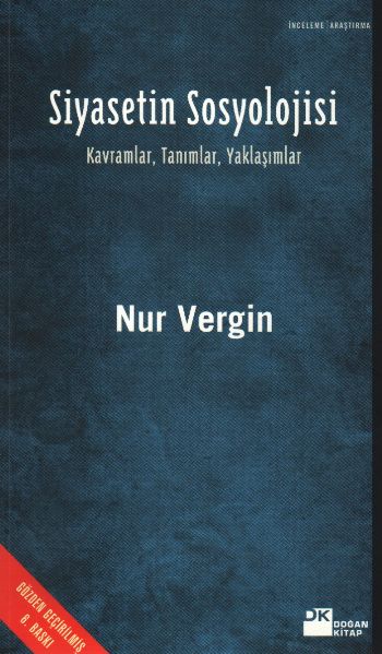 Siyasetin Sosyolojisi "Kavramlar, Tanımlar, Yaklaşımlar"