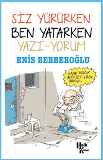 Siz Yürürken Ben Yatarken Yazı-yordum