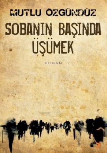 Sobanın Başında Üşümek