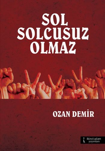 Sol Solcusuz Olmaz