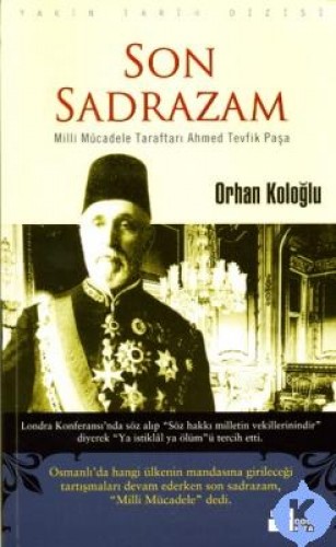 Son Sadrazam-Milli Mücadele Taraftarı Ahmed Tevfik %17 indirimli Orhan