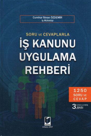 Soru ve Cevaplarla İş Kanunu Uygulama Rehberi