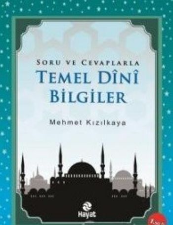 Soru ve Cevaplarla Temel Dini Bilgiler %17 indirimli Mehmet Kızılkaya