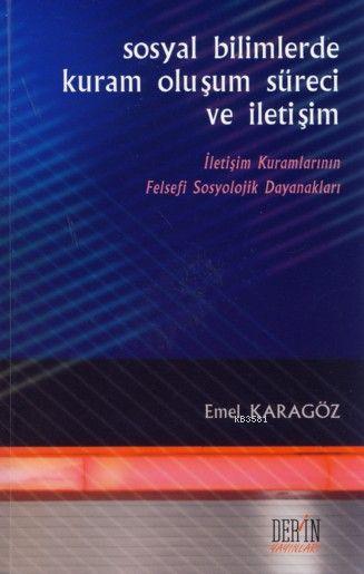 Sosyal Bilimlerde Kuram, Oluşum Süreci ve İletişim