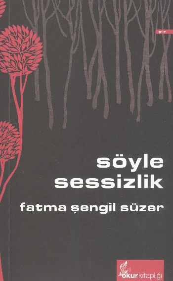 Söyle Sessizlik %17 indirimli Fatma Şengil Süzer