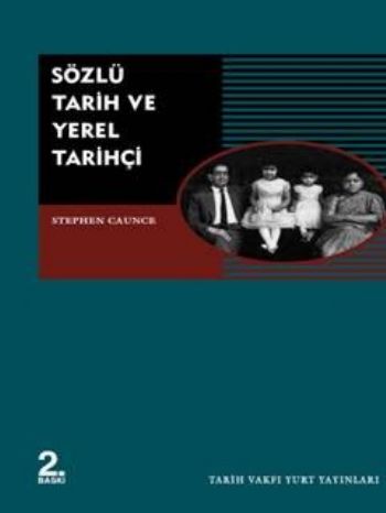 Sözlü Tarih ve Yerel Tarihçi