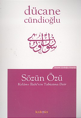 Sözün Özü Kelam-ı İlahi’nin Tabiatına Dair