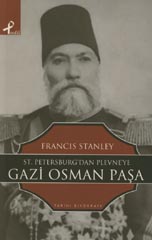 St. Petersburg’tan Plevne’ye Gazi Osman Paşa