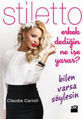 Stiletto - Erkek Dediğin Ne İşe Yarar Bilen Varsa Söylesin