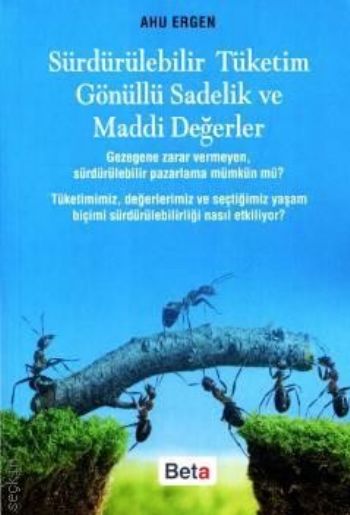 Sürdürülebilir Tüketim Gönüllü Sadelik ve Maddi Değerler