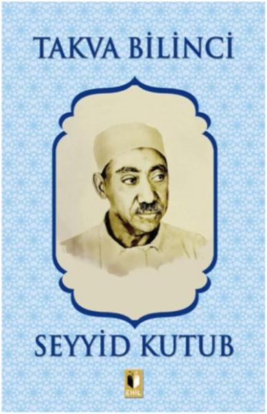 Takva Bilinci - Seyyid Kutub Ehil Yayıncılık Kolektif