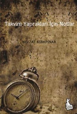 Takvim Yaprakları İçin Notlar