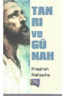 Tanrı ve Günah Friedrich Wilhelm Nietzsche