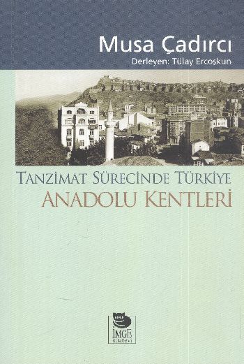 Tanzimat Sürecinde Türkiye Anadolu Kentleri