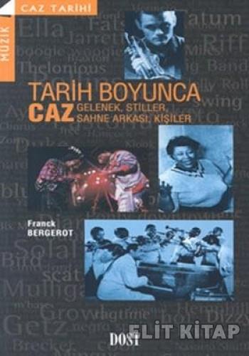 Tarih Boyunca Caz (Gelenek, Stiller, Sahne Arkası, Kişiler)