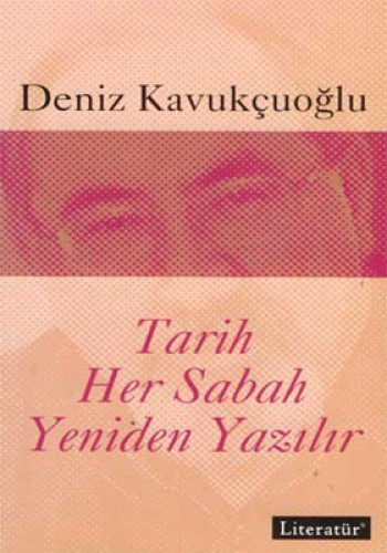 Tarih Her Sabah Yeniden Yazılır