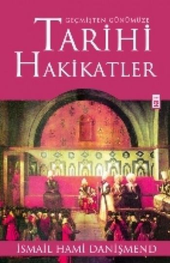 Tarihi Hakikatler %17 indirimli İsmail Hami Danişmend