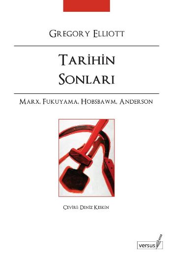 Tarihin Sonları (Marx, Fukuyama, Hobsbawm, Anderson)