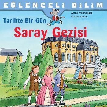 Tarihte Bir Gün-Saray Gezisi - Eğlenceli Bilim