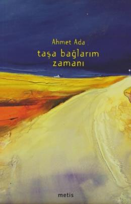 Taşa Bağlarım Zamanı