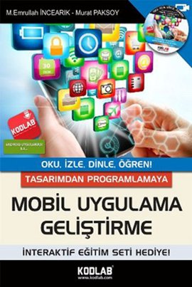 Tasarımdan Programlamaya Mobil Uygulama Geliştirme (CD’li)