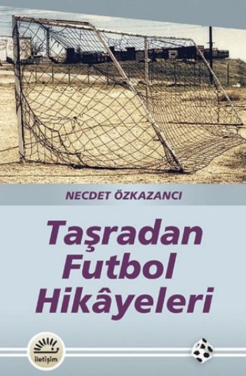 Taşradan Futbol Hikayeleri