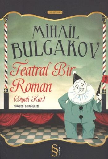 Teatral Bir Roman (Siyah Kar) %17 indirimli Mihail Bulgakov