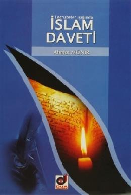 Tecrübeler Işığında İslam Daveti Ahmet Münir