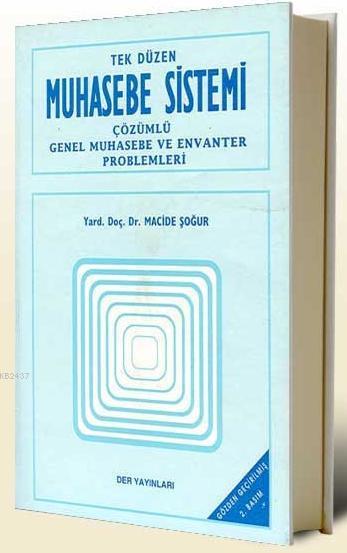 Tek Düzen Muhasebe Sistemi Çözümlü Genel Muhasebe ve Envanter Problemleri