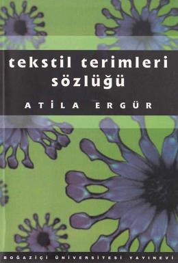 Tekstil Terimleri Sözlüğü %17 indirimli Atila Ergür