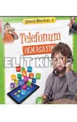 Telefonum Olmasaydı