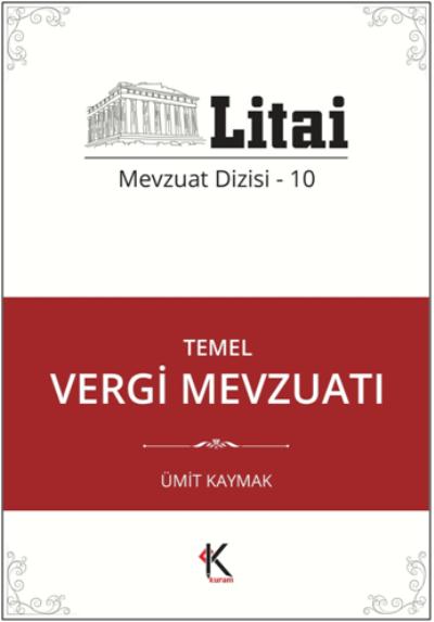 Temel Vergi Mevzuatı - Litai Mevzuat Dizisi-10