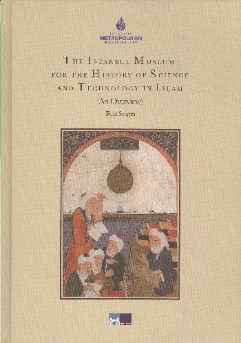 The Istanbul Museum For The History of Science and Technology in Islam