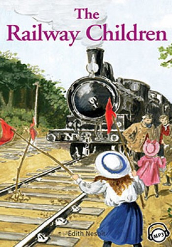 The Railway Children with MP3 CD (Level 2) Edith Nesbit