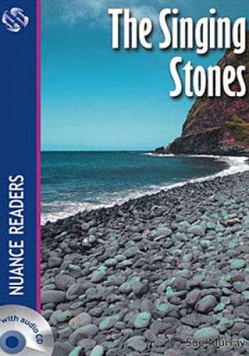 The Singing Stones + 2 CDs (Nuance Readers Level-4)