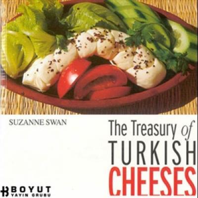 The Treasury of Turkish Cheeses Türkiye’nin Peynir Hazineleri