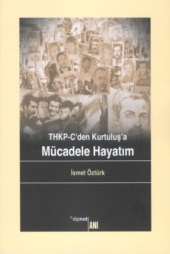 THKP-C'den Kurtuluş’a Mücadele Hayatım