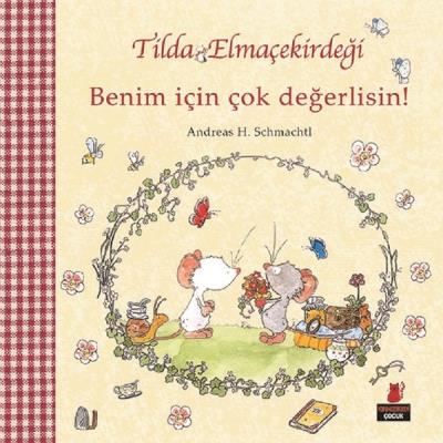 Tilda Elmaçekirdeği-Benim için Çok Değerlisin