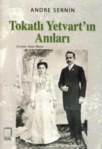 Tokatlı Yetvart’ın Anıları