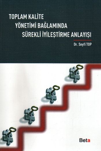 Toplam Kalite Yönetimi Bağlamında Sürekli İyileştirme Anlayışı %17 ind