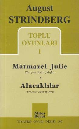 August Strindberg Toplu Oyunları 1 Matmazel Julie Alacaklılar %17 indi